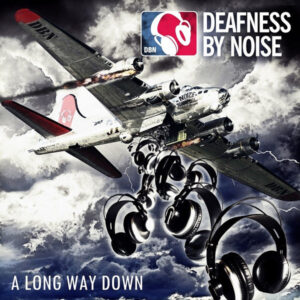 DEAFNESS BY NOISE – A Long Way Down – LP
