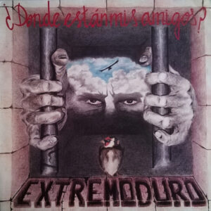 EXTREMODURO – Dónde estpán mis amigos? – LP