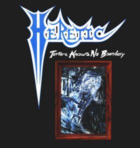 HERETIC – Torture Knows No Boundaries – CD
