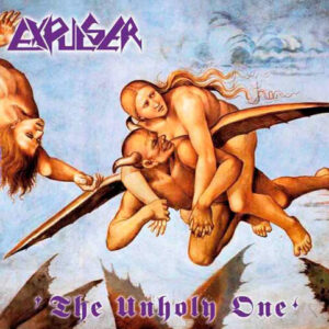 EXPULSER – The Unholy One + Fornications – DigiCD
