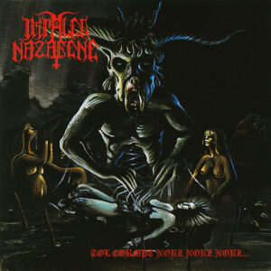IMPALED NAZARENE – Tol Cormpt Norz Norz Norz – CD