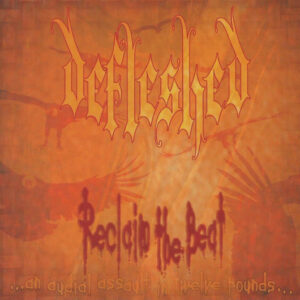 DEFLESHED – Reclaim the Beat – CD