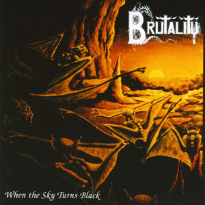 BRUTALITY – When The Sky Turns Black – CD