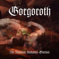 Gorgoroth-Ad Majorem Sathanas Gloriam